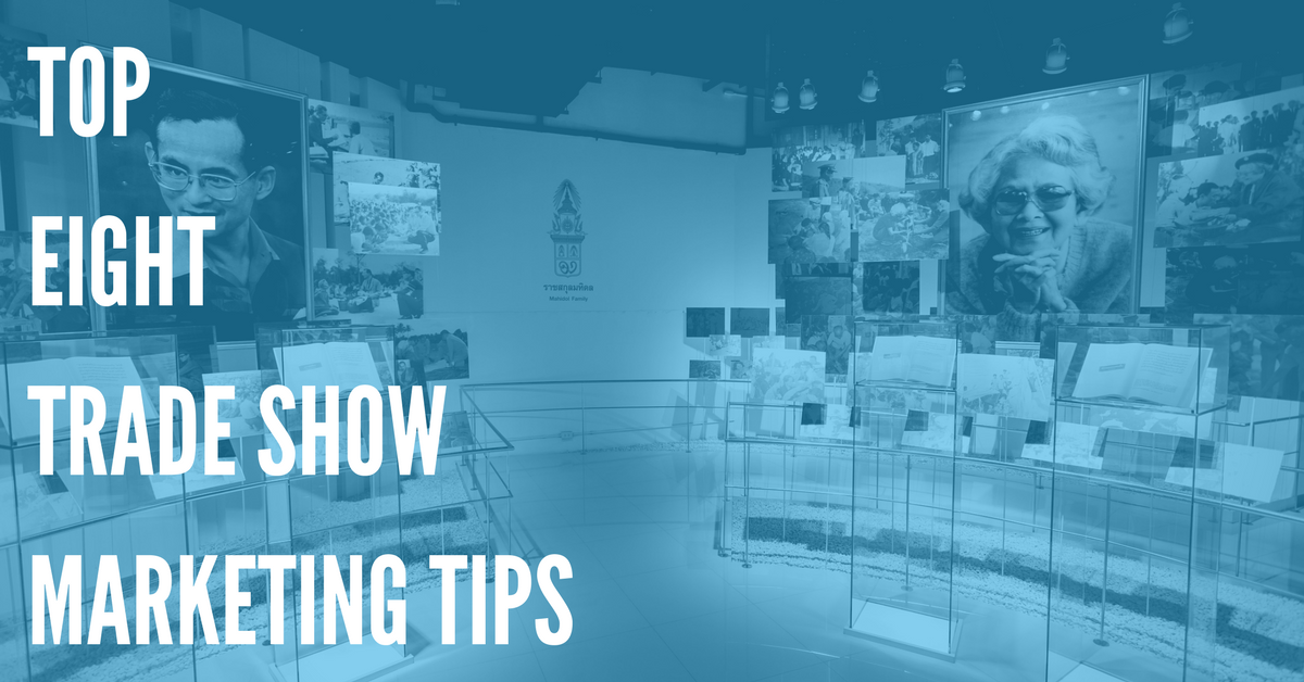 top 8 trade show marketing tips