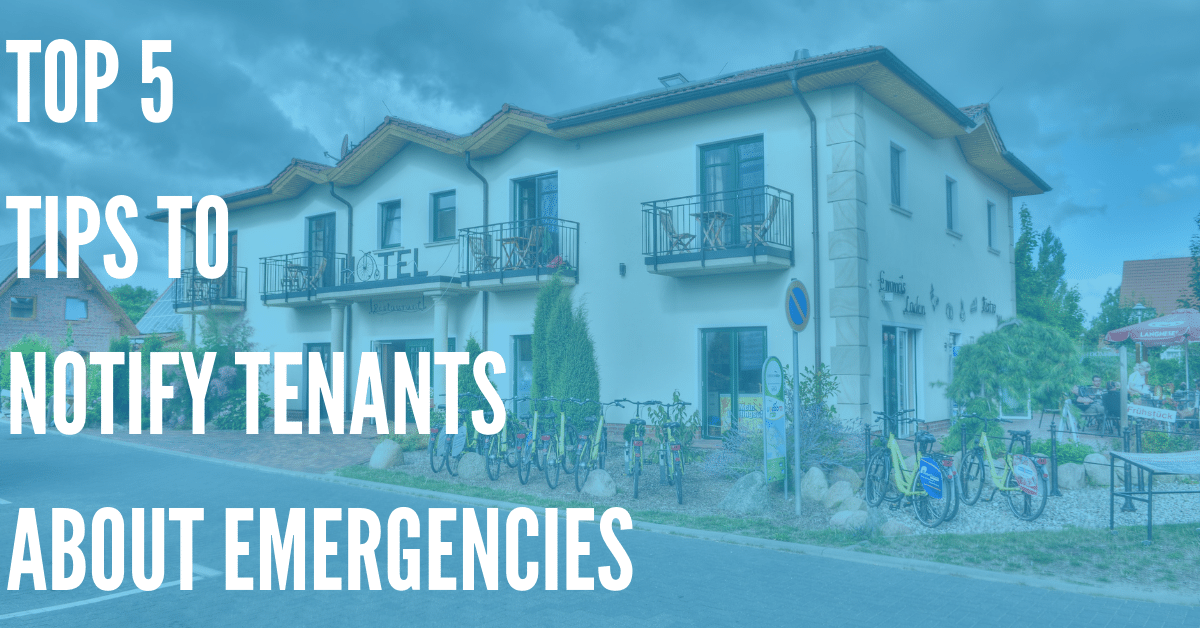 Top 5 Tips on How to Notify Tenants About Emergency Situations