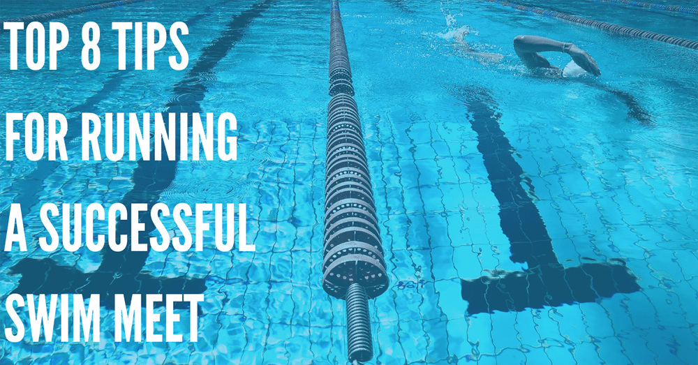 Top 8 Tips for Running a Successful Swim Meet