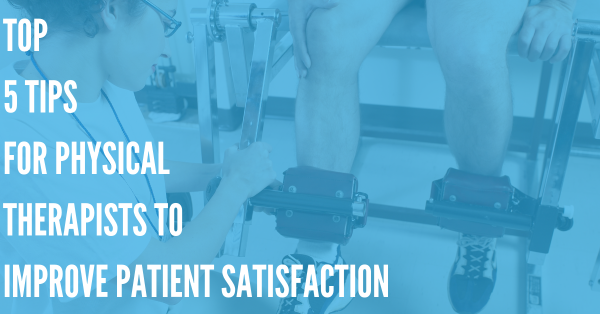 How Physical Therapists Can Improve Patient Satisfaction