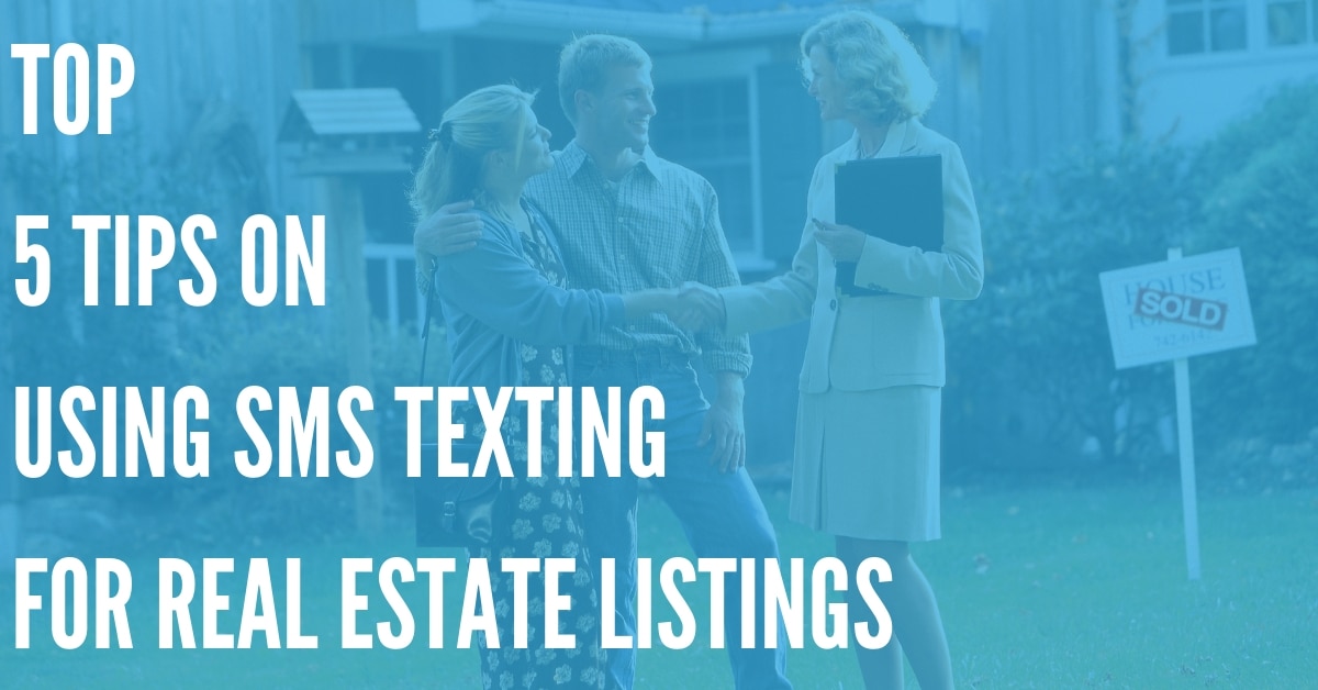 How to Best Use Text Messages for Real Estate Listings – Our Top Tips