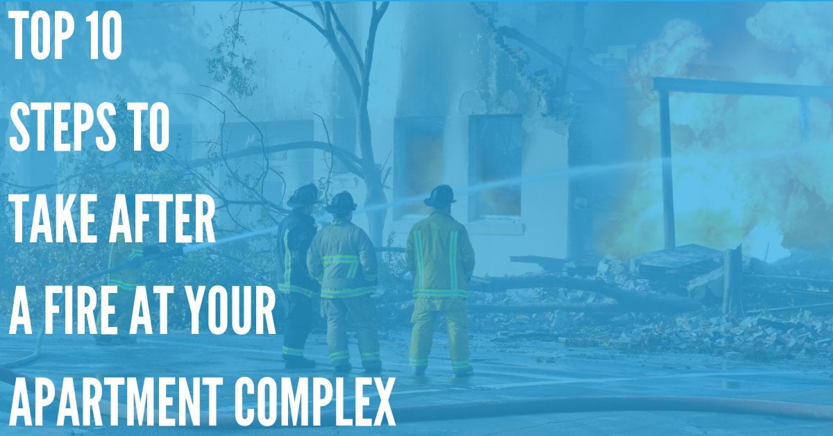 Top 10 Steps to Take After a Fire at Your Apartment Complex