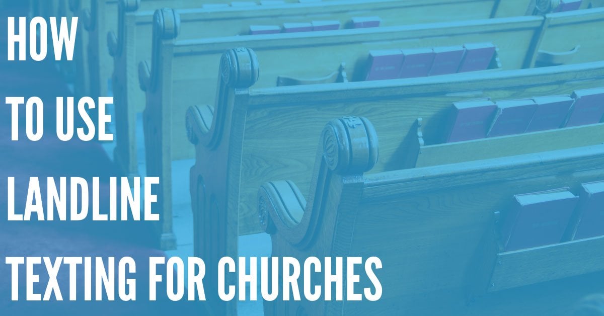 How Can Churches Use Landline Texting?