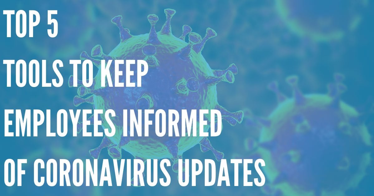 Top 5 Tools to Keep Employees Informed of Coronavirus Updates