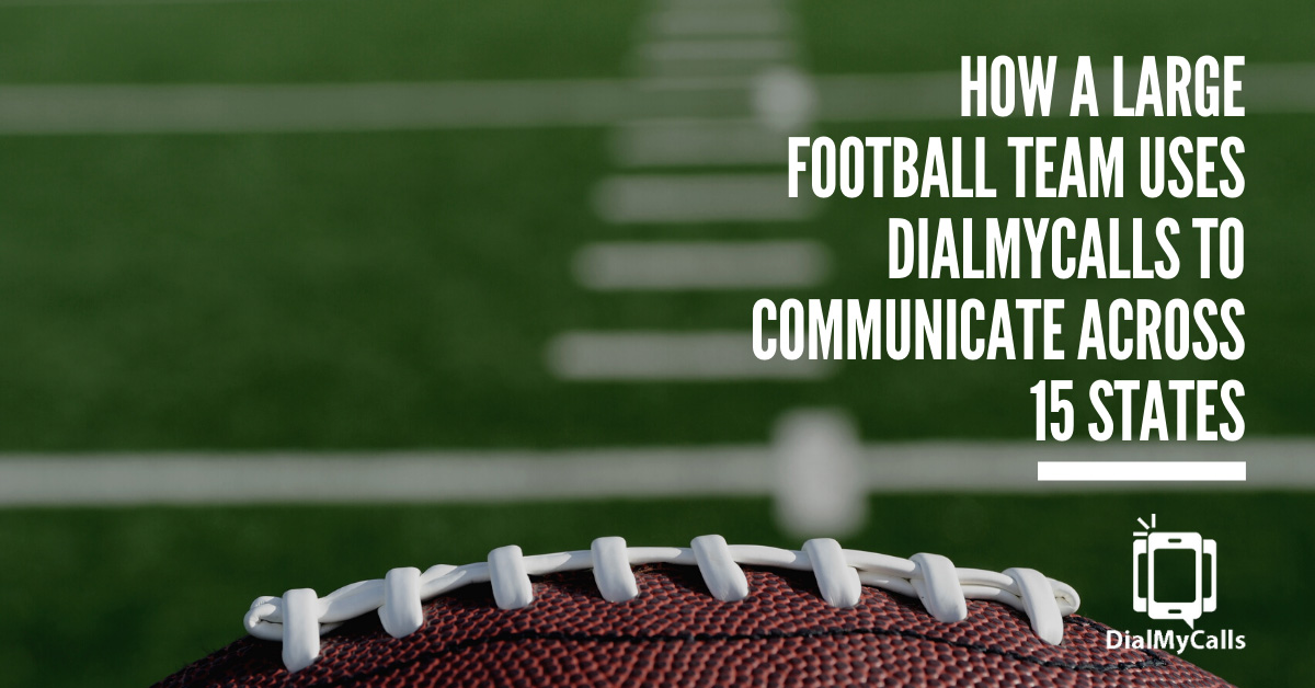 How a Large Football Team Uses DialMyCalls to Communicate Across 15 States