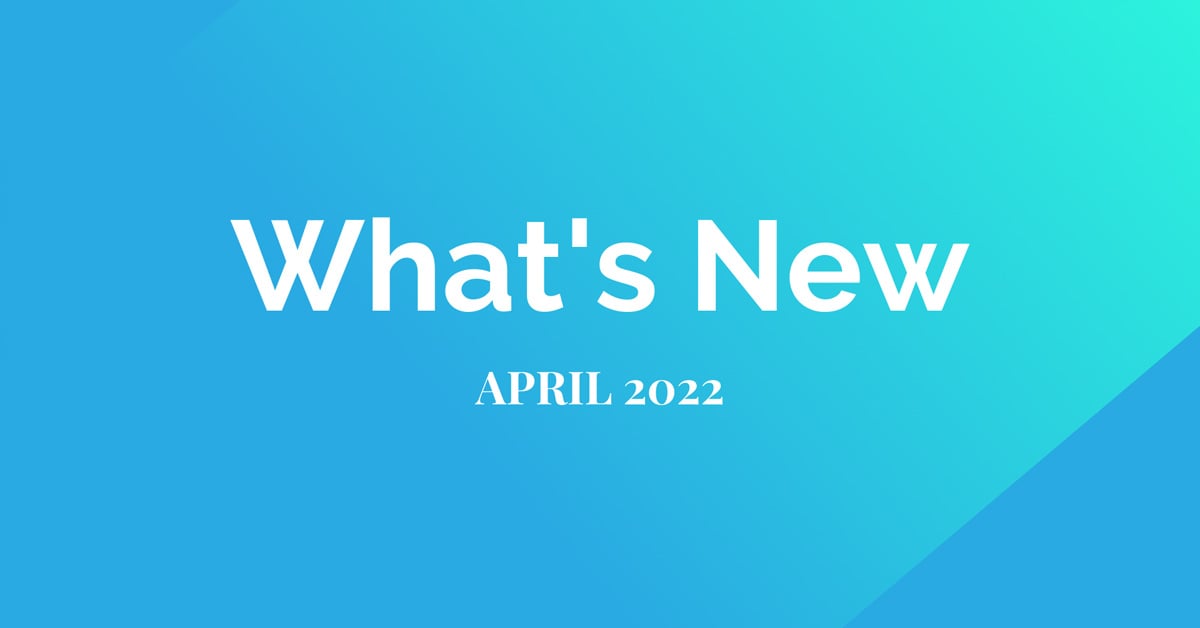 What's New - April 2022 - DialMyCalls