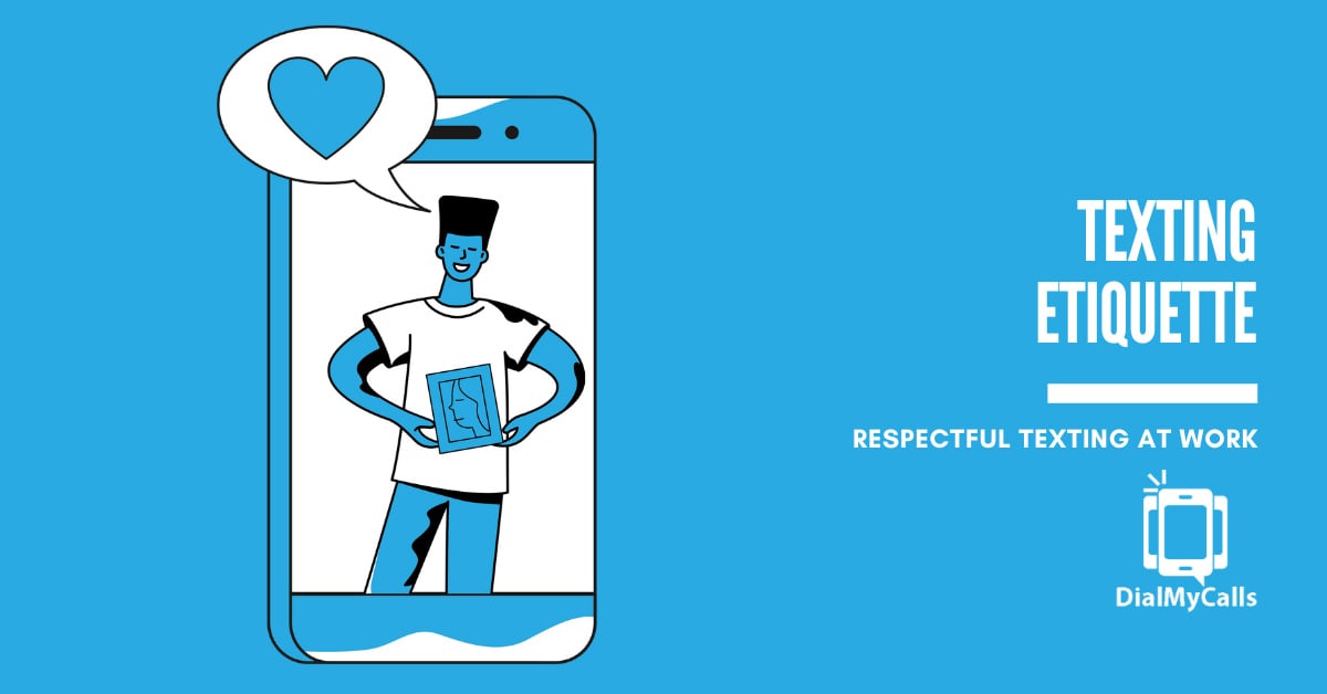 Proper Texting Etiquette: Guidelines for Respectful Texting in the Workplace
