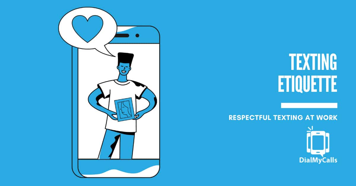 Proper Texting Etiquette: Guidelines for Respectful Texting in the Workplace