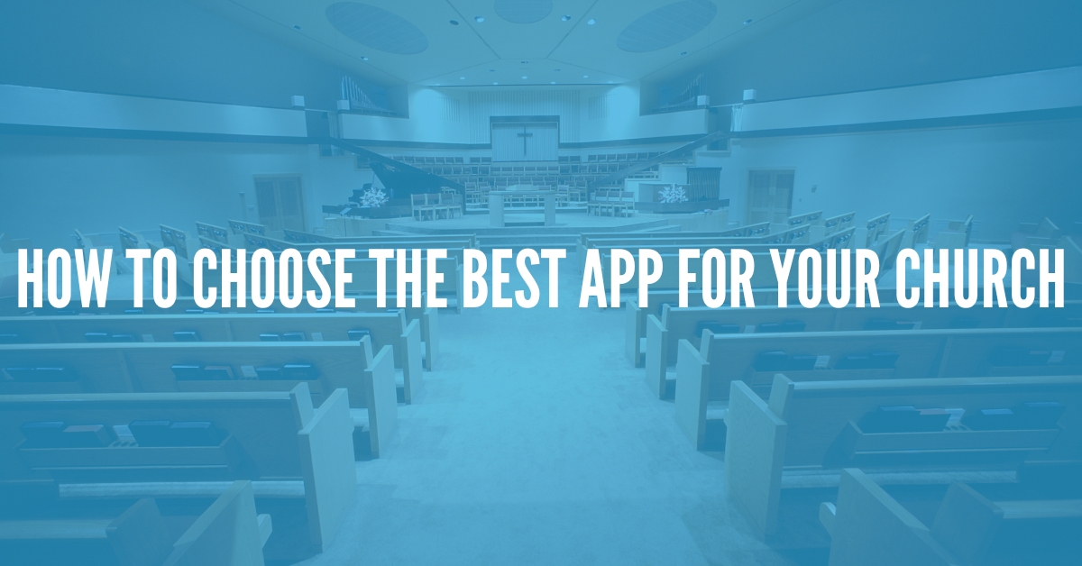 How To Choose The Best App For Your Church