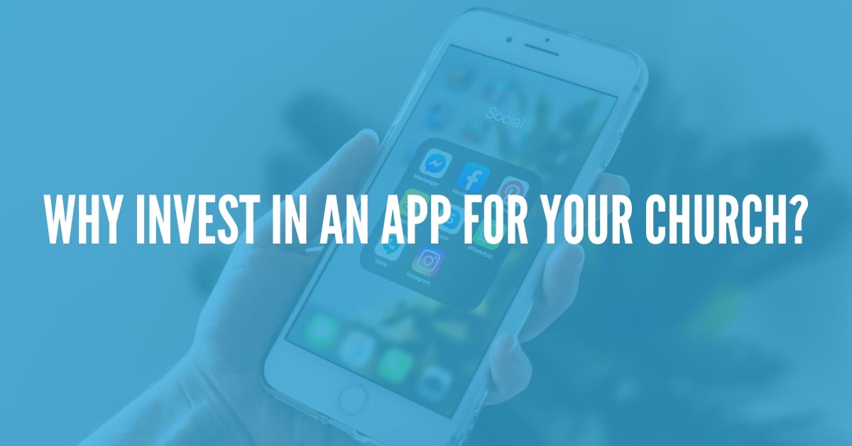 Why Invest in an App for Your Church?