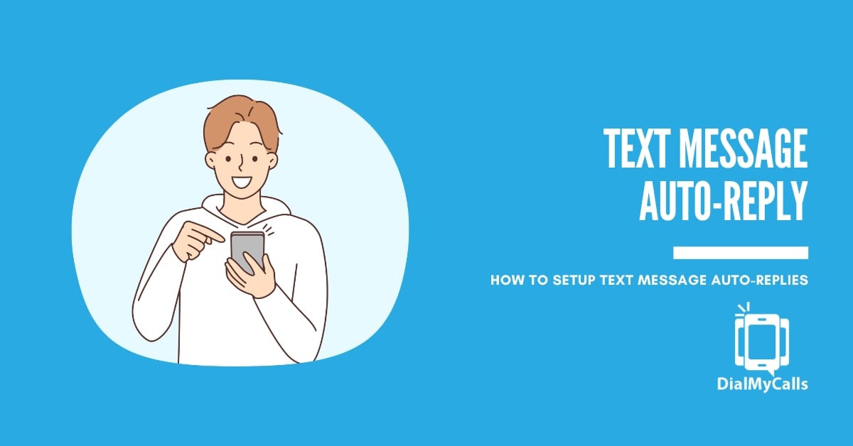 Text Message Auto-Reply: How to Setup Fast [2024 Update]