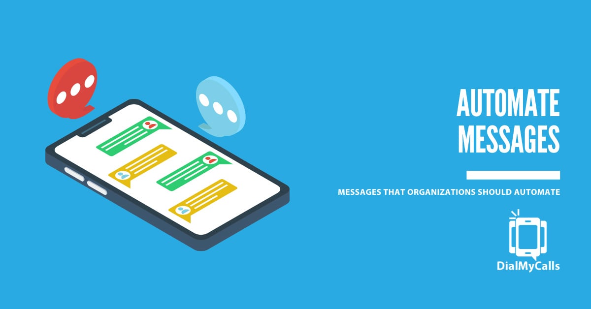 10 Must-Send Messages That Every Organization Should Automate With DialMyCalls (Template Inside)